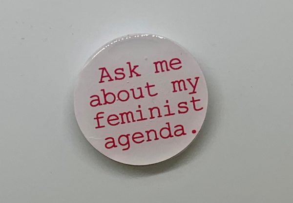 "Ask me about my feminist agenda." PopSocket