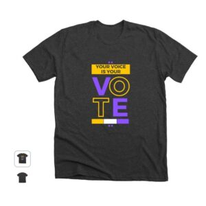Your Voice is Your Vote