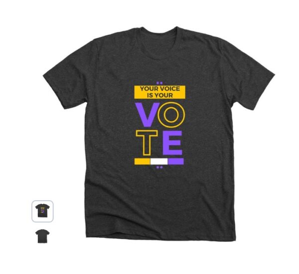 Your Voice is Your Vote
